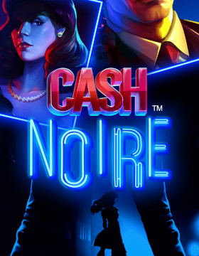 Play Free Demo of Cash Noire Slot by NetEnt