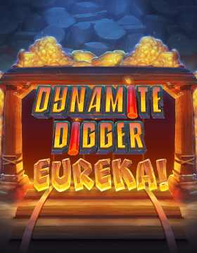 Play Free Demo of Dynamite Digger Eureka! Slot by Eyecon