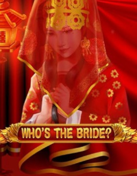 Play Free Demo of Who’s the Bride Slot by NetEnt