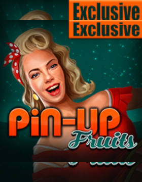 Play Free Demo of Pin-Up Fruits Slot by Belatra Games