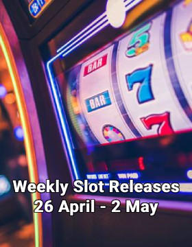 Weekly slot games releases 26 April - 2 May poster