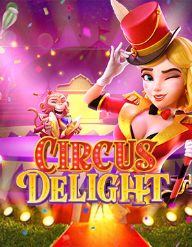 Play Free Demo of Circus Delight Slot by PG Soft