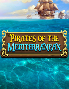 Play Free Demo of Pirates of the Mediterranean Slot by Spearhead Studios