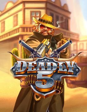 Play Free Demo of Deadly 5 Slot by Push Gaming
