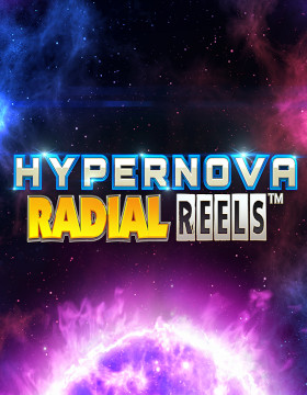 Hypernova Radial Reels™ Poster