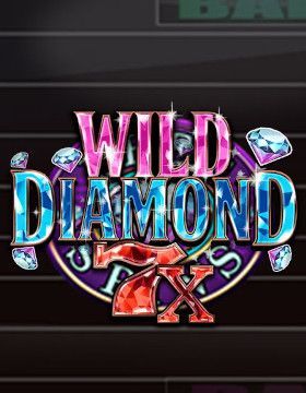 Wild Diamond 7x