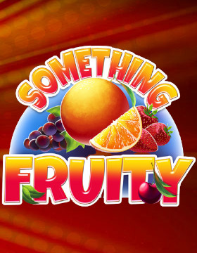 Play Free Demo of Something Fruity Slot by Inspired