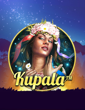 Play Free Demo of Kupala Slot by Spinomenal