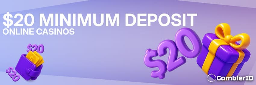 $20 Minimum Deposit Online Casinos