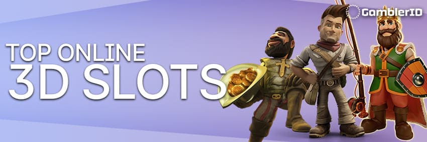 Top Online 3D Slots