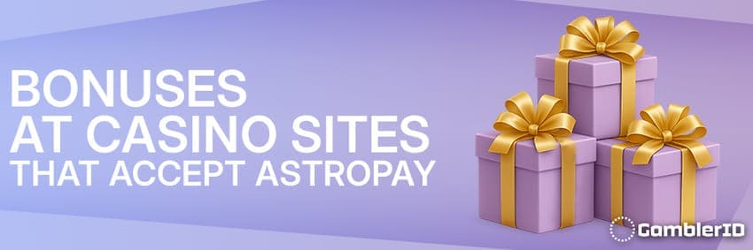 Bonuses at Casino Sites that Accept AstroPay