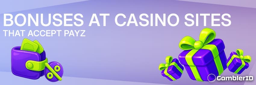 Bonuses at Casino Sites That Accept Payz