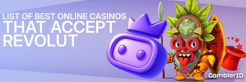 List of Best Online Casinos That Accept Revolut