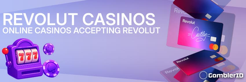Revolut Casinos — Online Casinos Accepting Revolut