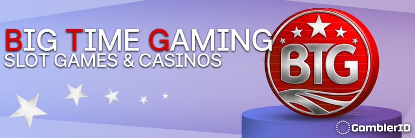 Big Time Gaming Slot Games & Casinos