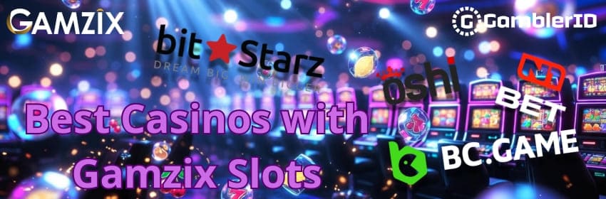 Best Casinos with Gamzix Slots