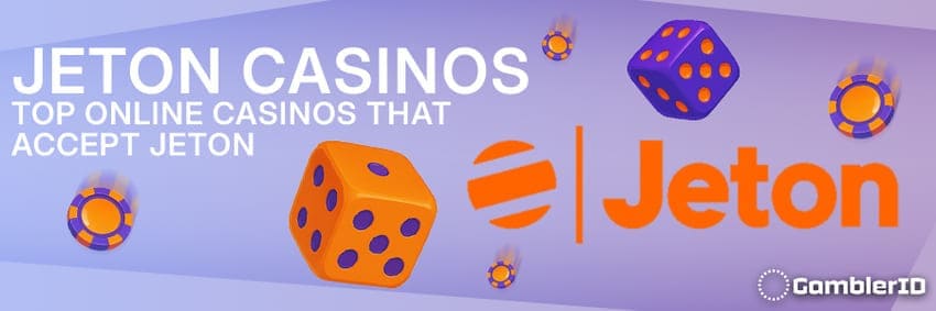 Jeton Casinos – Top Online Casinos That Accept Jeton