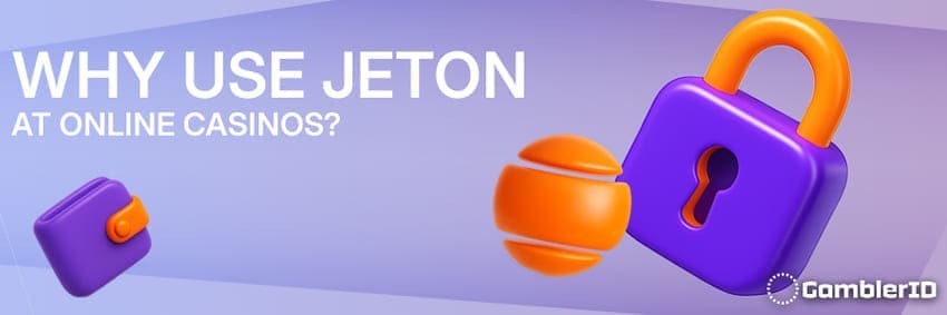 Why Use Jeton at Online Casinos?