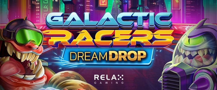 Galactic Racers Dream Drop Slot Banner