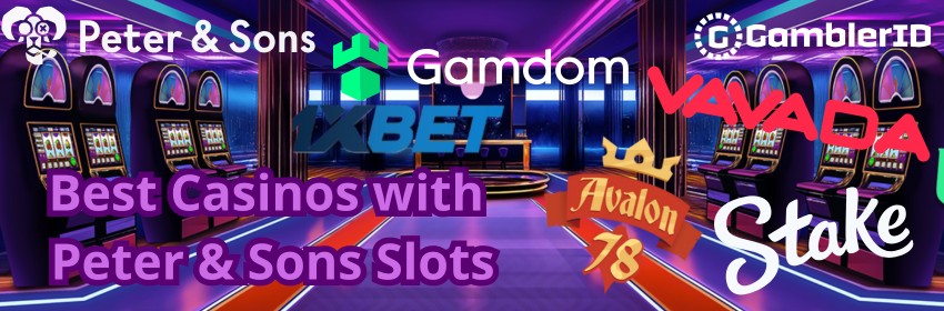 Best Casinos with Peter & Sons Slots