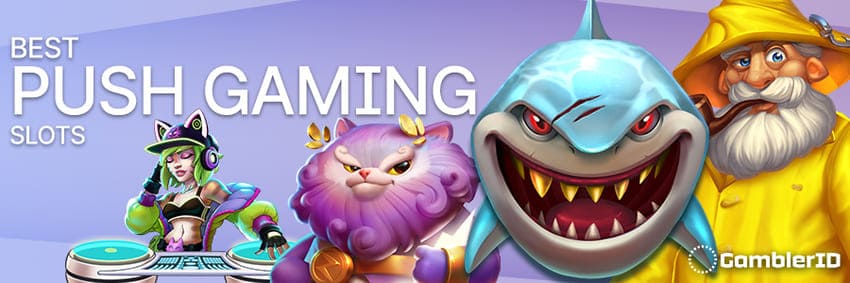 Best Push Gaming Slots