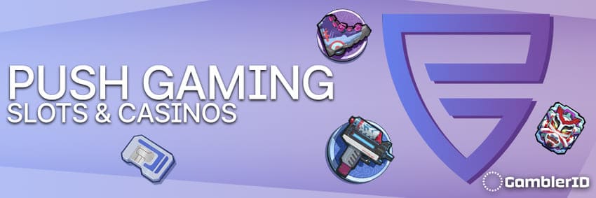 Best Push Gaming Slots & Casinos