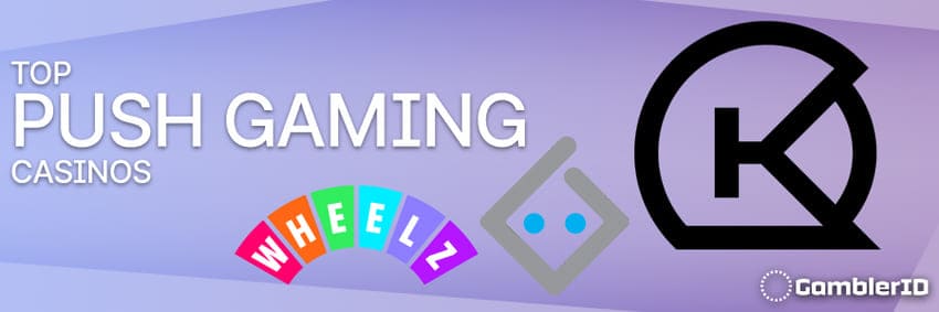 Top Push Gaming Casinos
