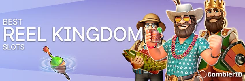 Best Reel Kingdom Slots
