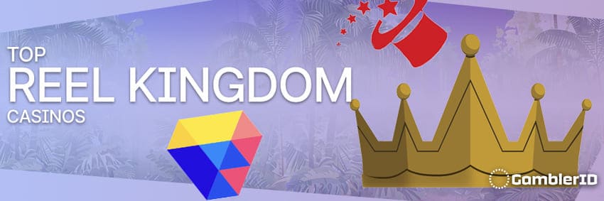 Top Reel Kingdom Casinos
