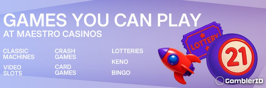 Games You Can Play at Maestro Casinos