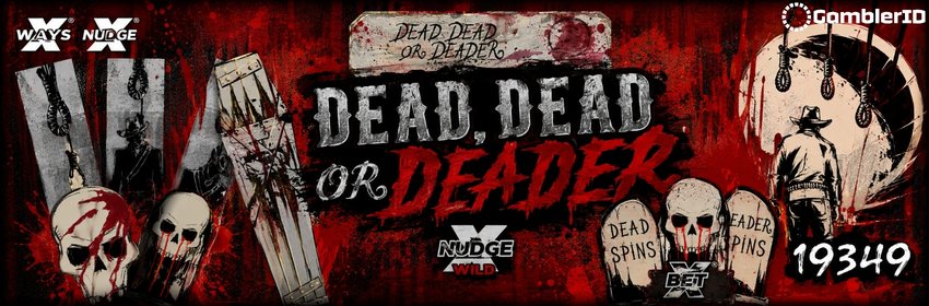 Dead, Dead or Deader slot by Nolimit City featuring xNudge Wilds and Dead Spins bonus round