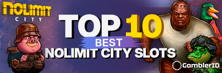 Top 10 Best Nolimit City Slots